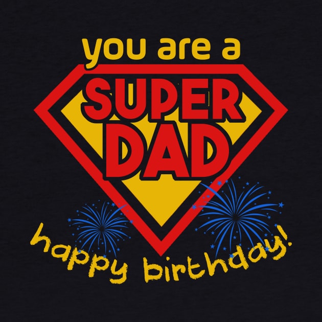 Happy Birthday Dad Super Dad Are Born In Superhero Dad Gift by nhatvv